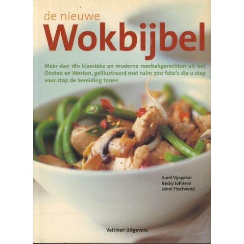 De nieuwe Wokbijbel; 180 roerbakgerechten; 2008