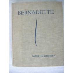 Rothoff Bernadette Lourdes 1933 Uitgeverij De Kempen Tilburg